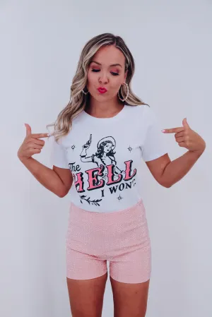 "The Hell I Won't" Graphic T-Shirt - White